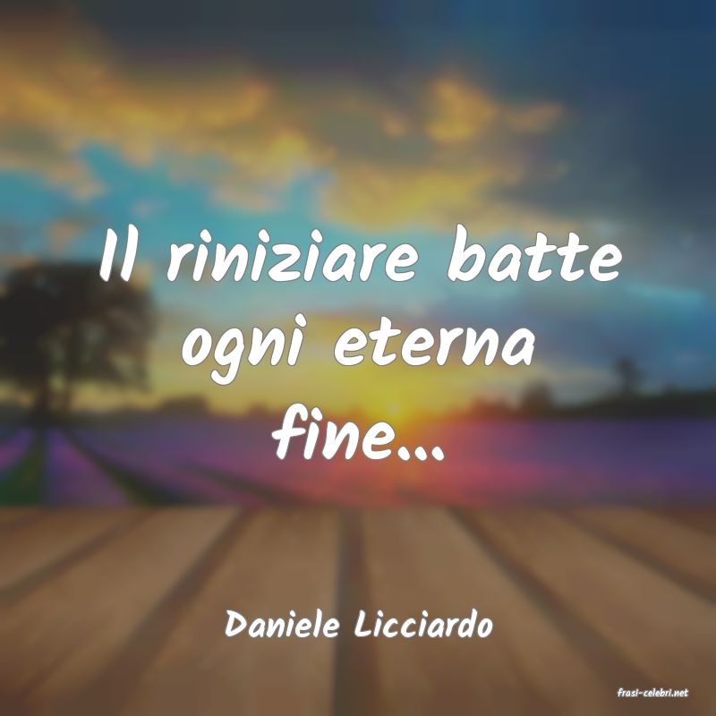 frasi di  Daniele Licciardo
