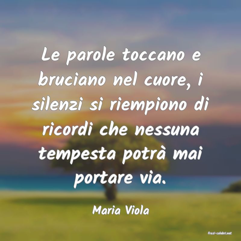 frasi di  Maria Viola
