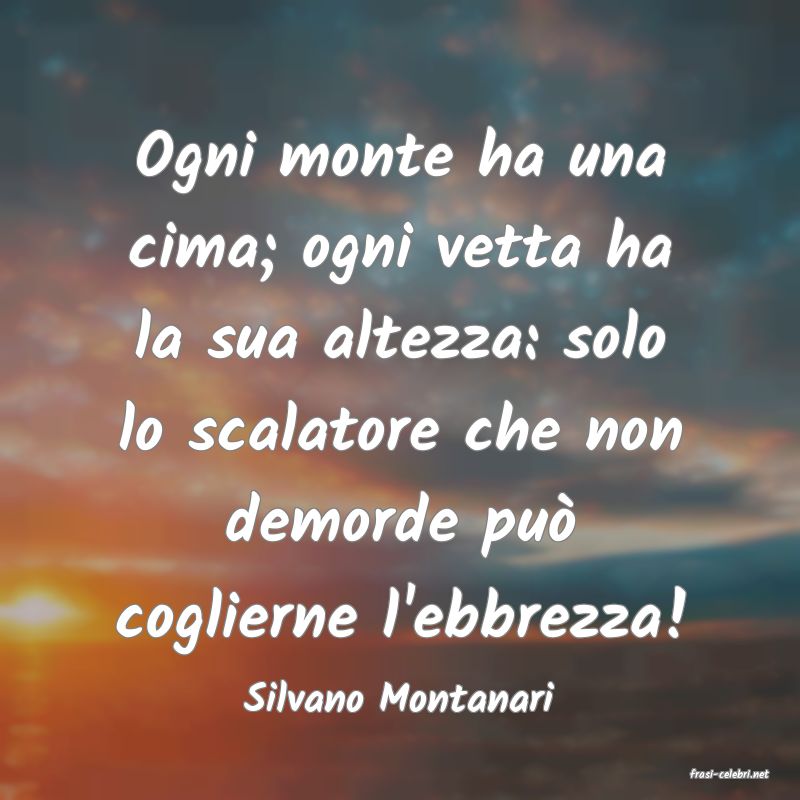 frasi di  Silvano Montanari
