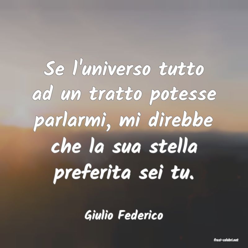 frasi di  Giulio Federico
