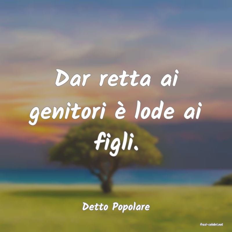 frasi di Detto Popolare