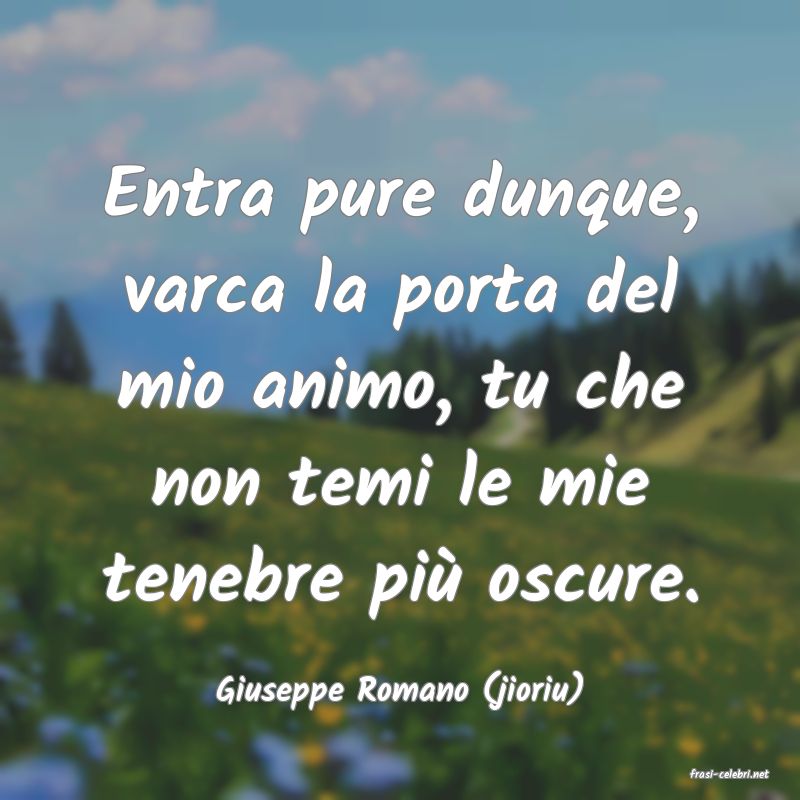 frasi di  Giuseppe Romano (jioriu)
