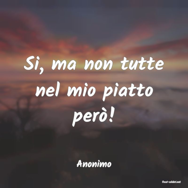 frasi di  Anonimo
