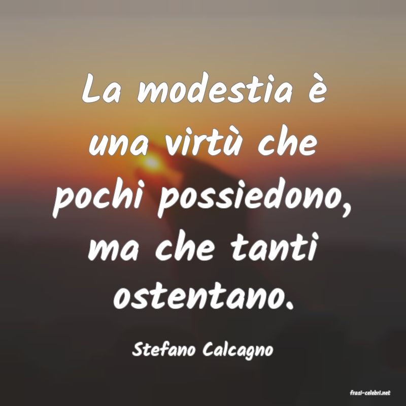 frasi di  Stefano Calcagno
