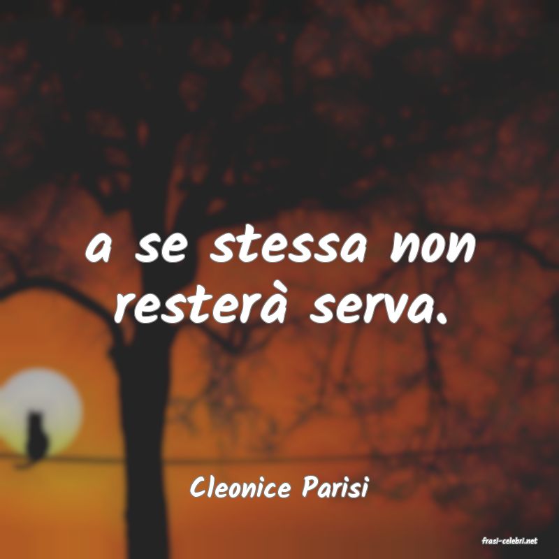 frasi di  Cleonice Parisi
