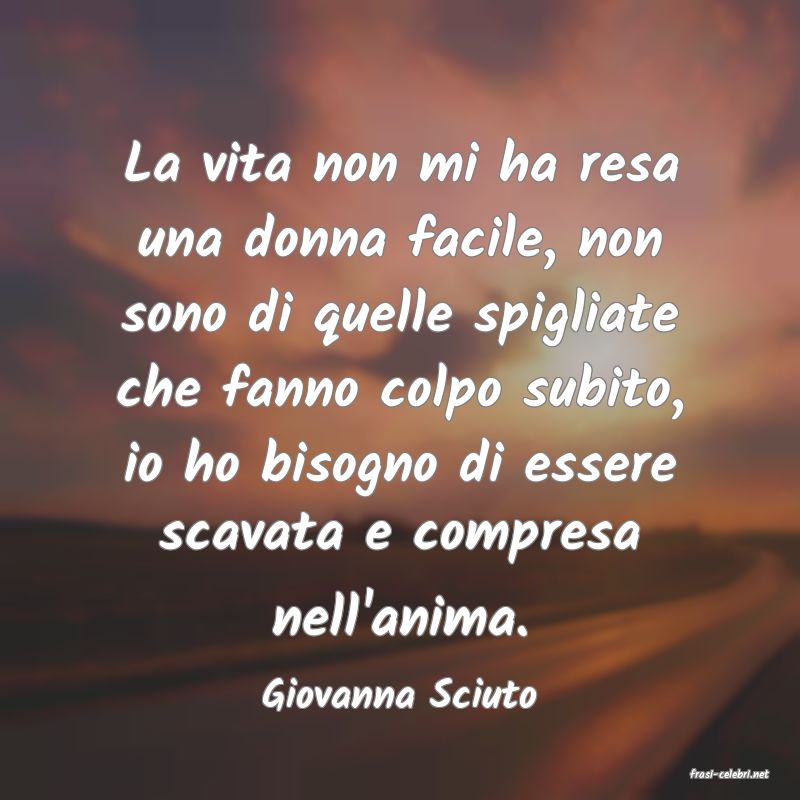 frasi di  Giovanna Sciuto
