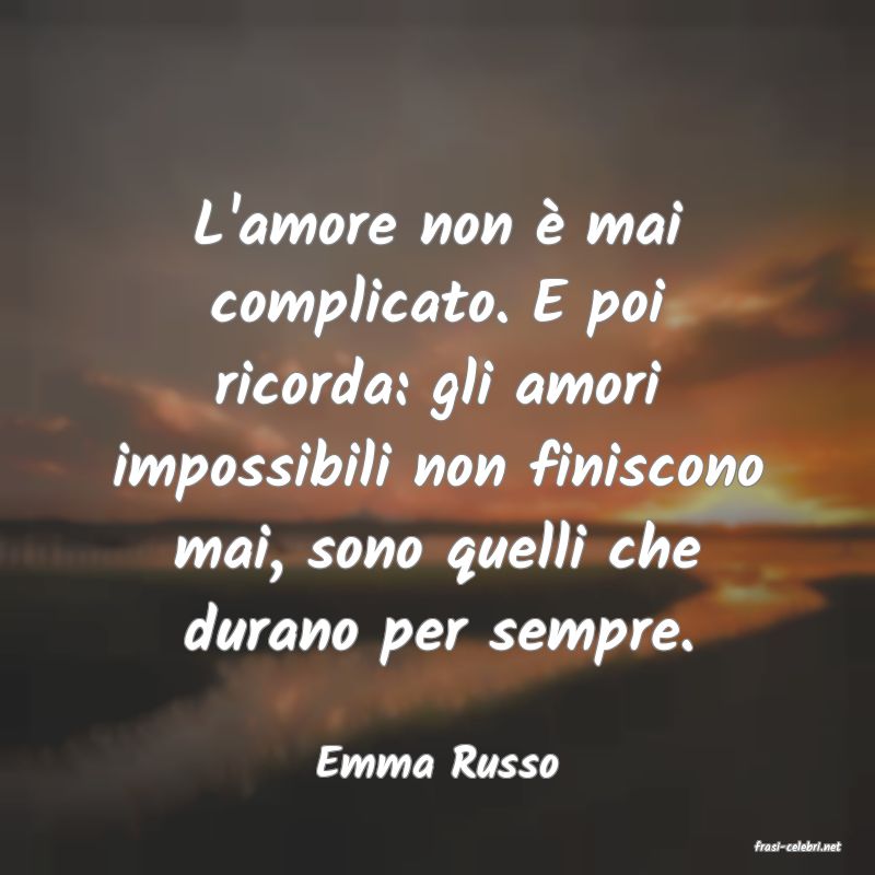 frasi di  Emma Russo
