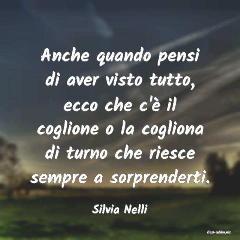 frasi di  Silvia Nelli
