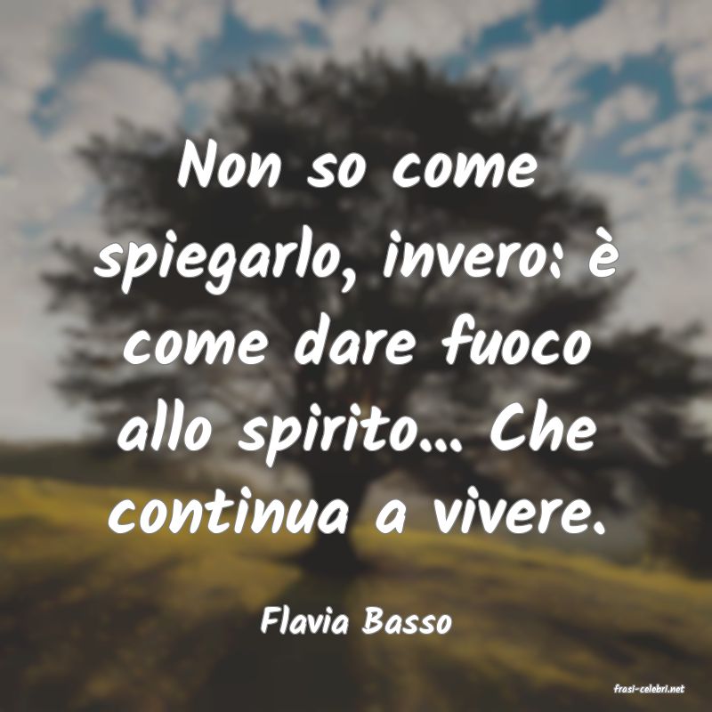 frasi di  Flavia Basso
