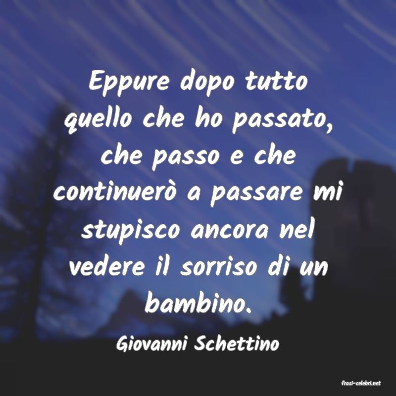 frasi di  Giovanni Schettino
