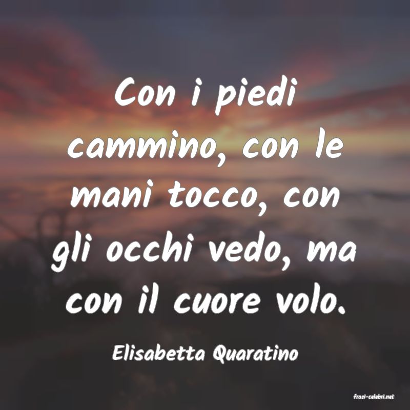 frasi di  Elisabetta Quaratino
