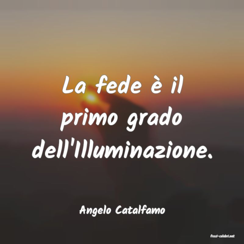 frasi di  Angelo Catalfamo
