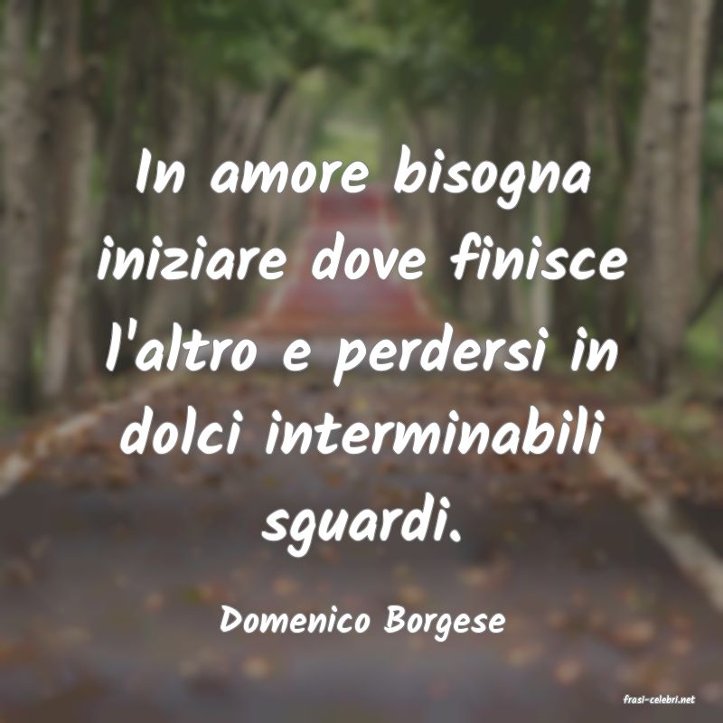 frasi di  Domenico Borgese
