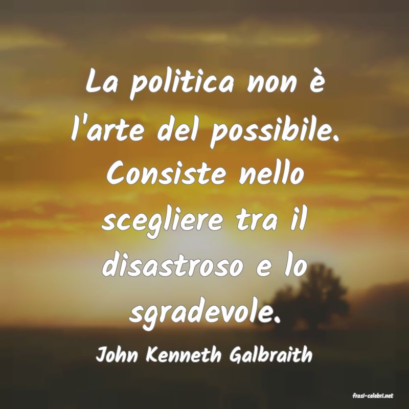 frasi di  John Kenneth Galbraith
