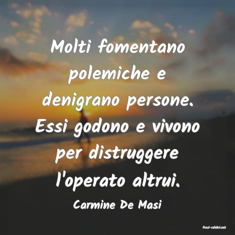 frasi di  Carmine De Masi
