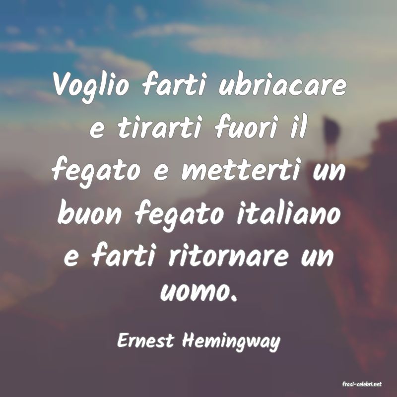 frasi di  Ernest Hemingway
