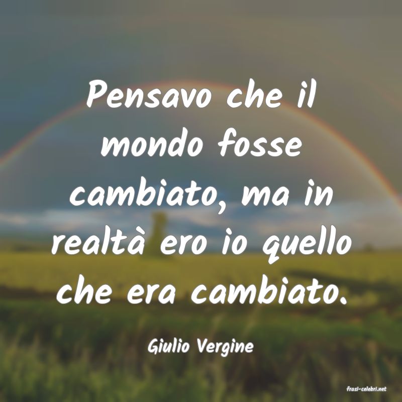 frasi di  Giulio Vergine
