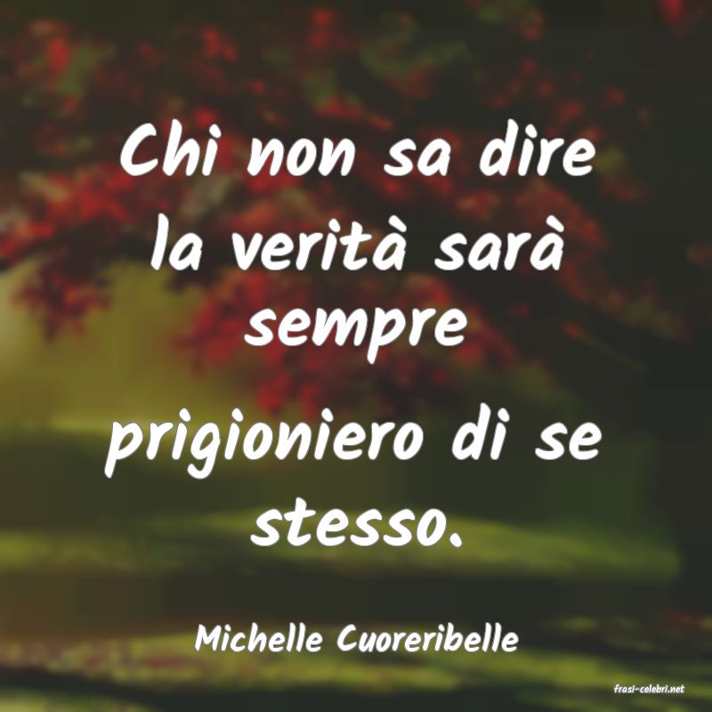 frasi di Michelle Cuoreribelle