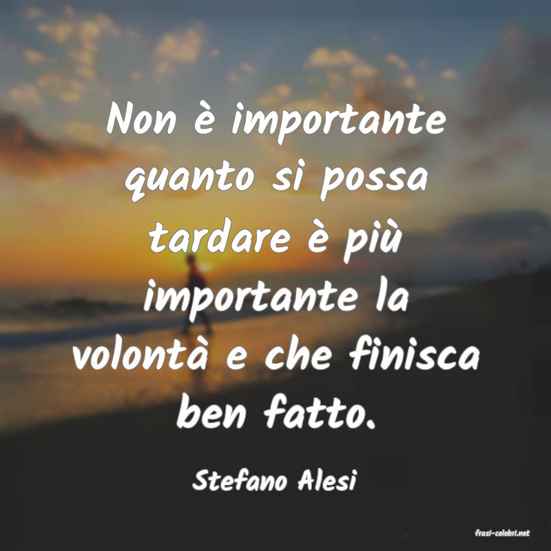 frasi di  Stefano Alesi
