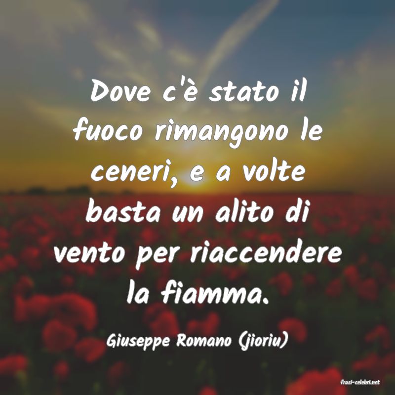 frasi di  Giuseppe Romano (jioriu)
