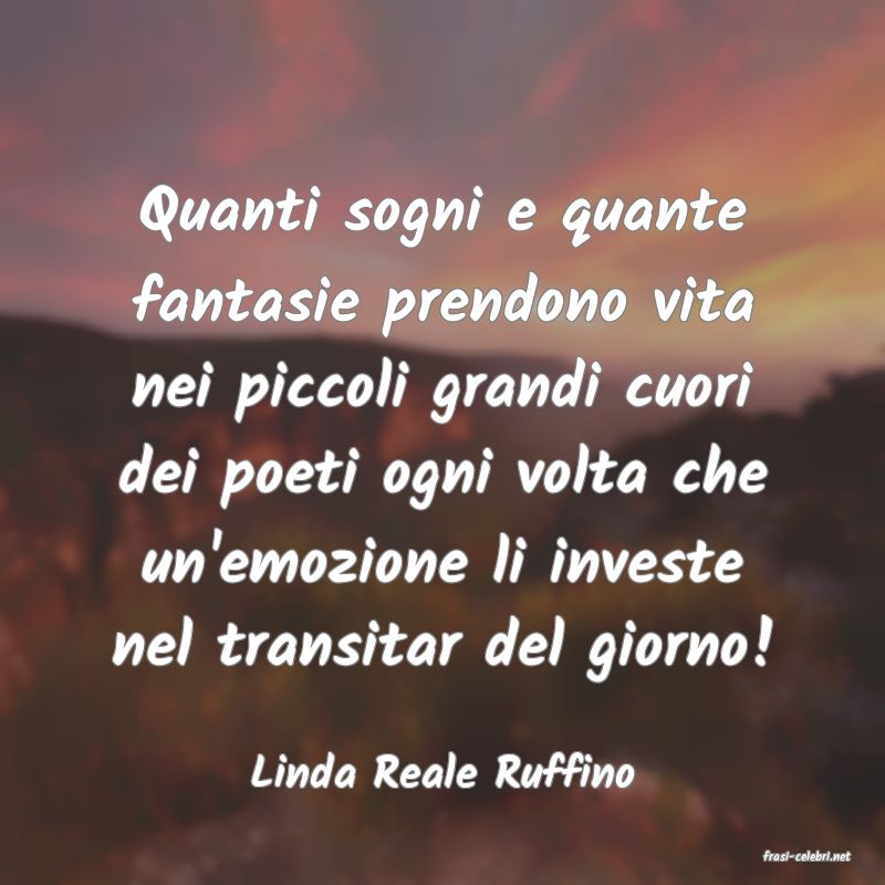 frasi di  Linda Reale Ruffino
