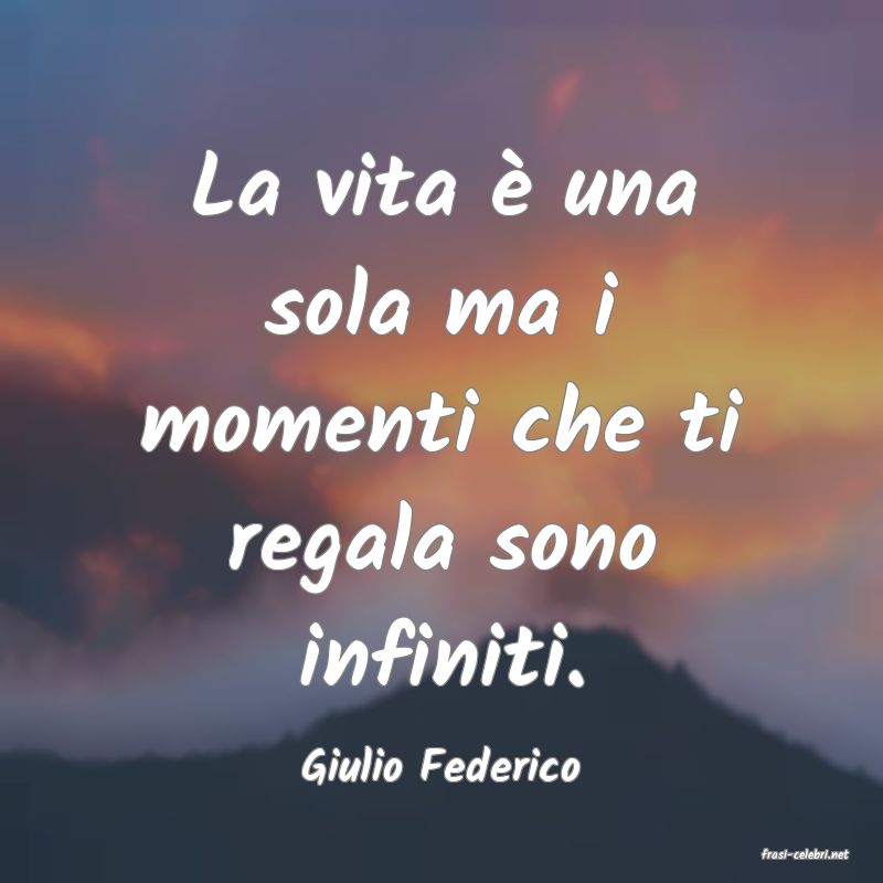 frasi di  Giulio Federico
