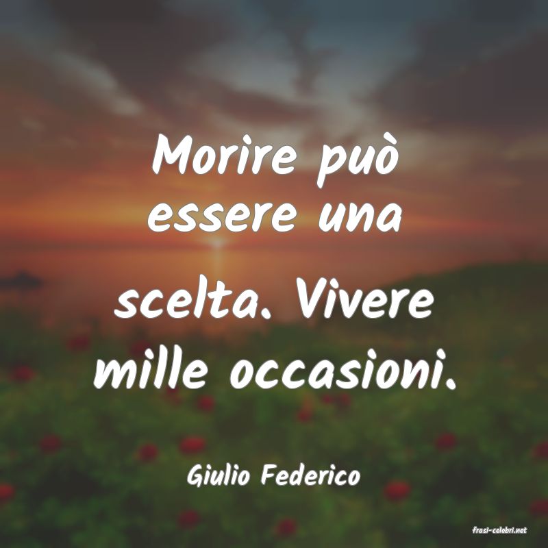 frasi di  Giulio Federico
