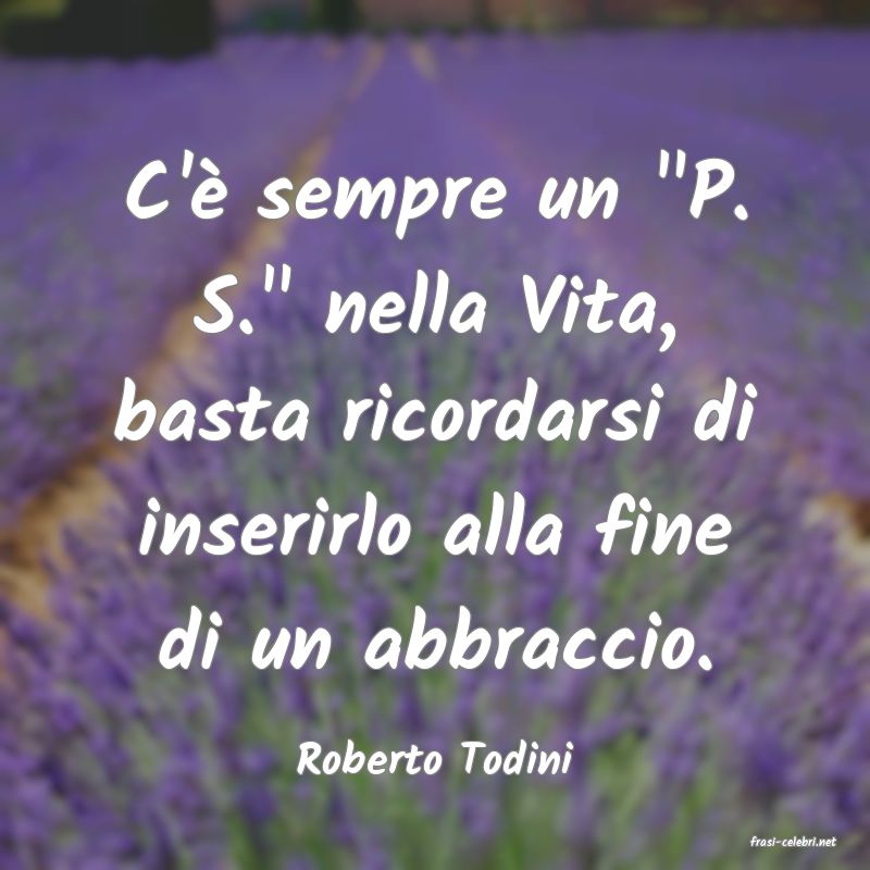 frasi di  Roberto Todini
