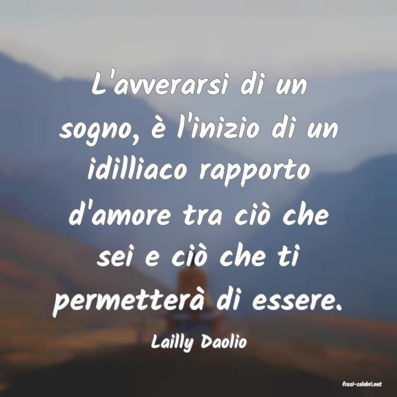 frasi di  Lailly Daolio
