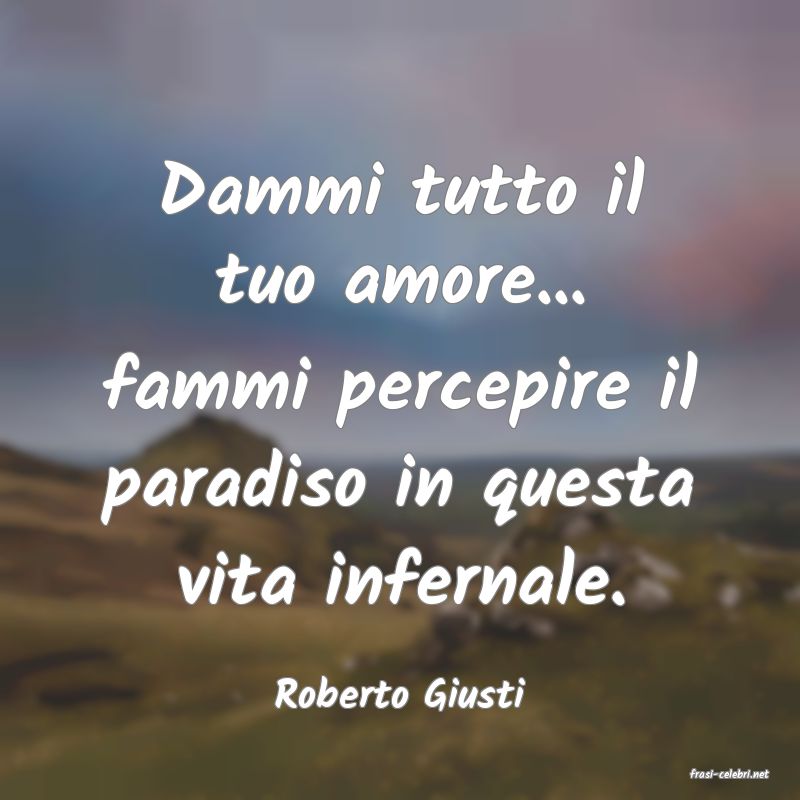 frasi di  Roberto Giusti
