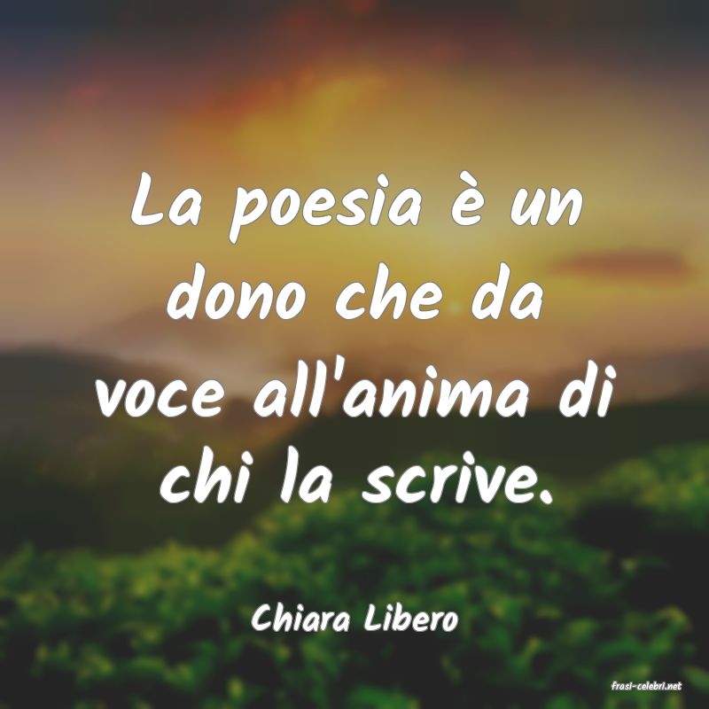 frasi di  Chiara Libero
