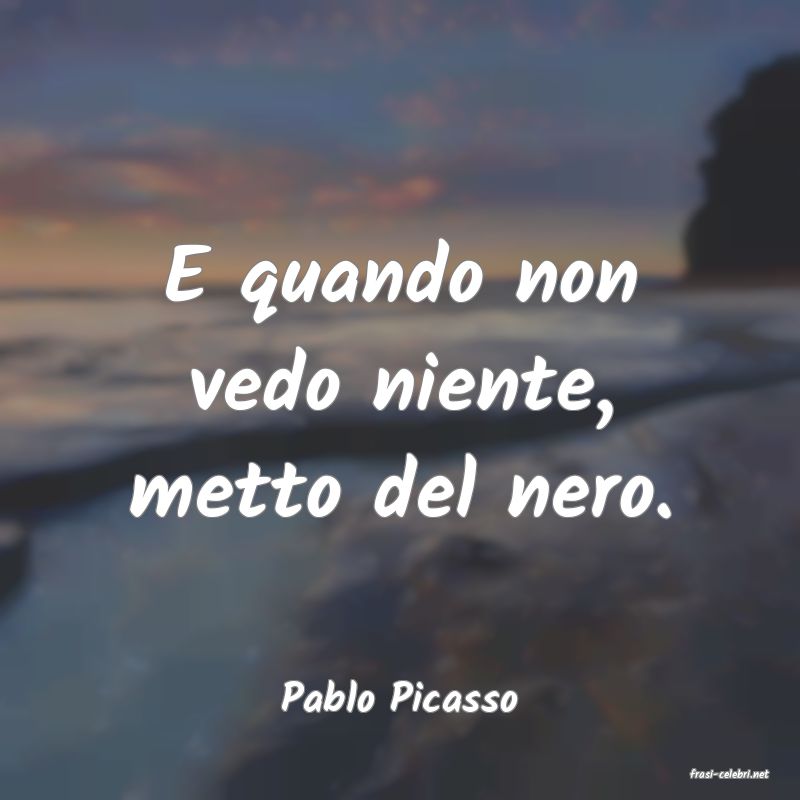 frasi di  Pablo Picasso
