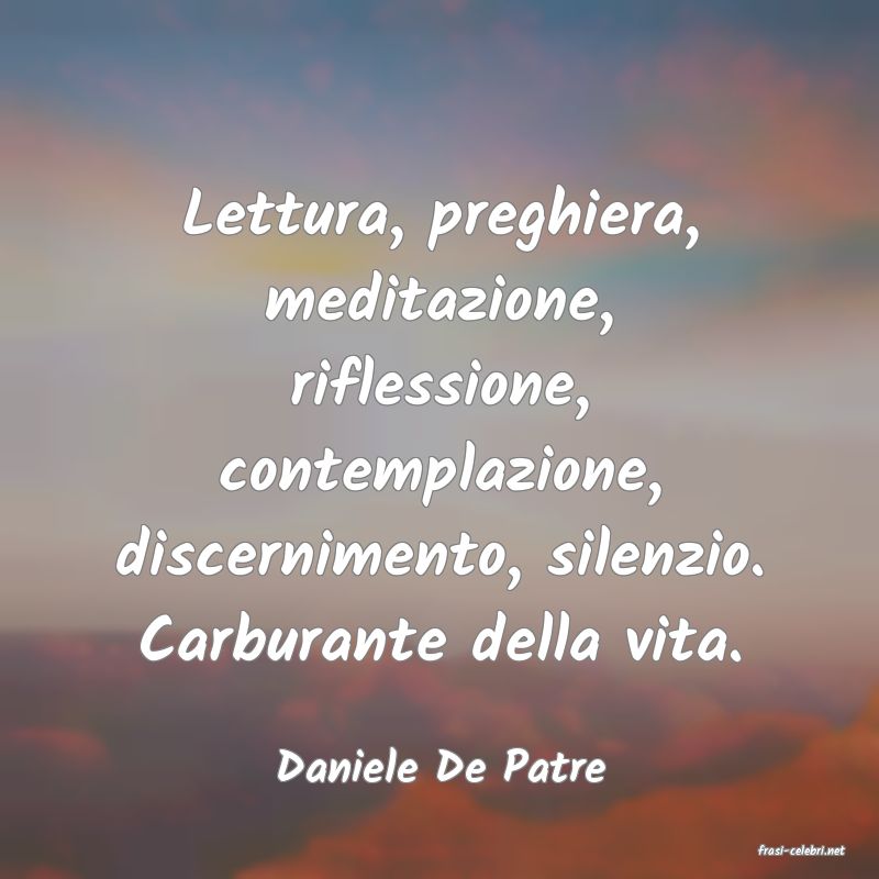 frasi di  Daniele De Patre
