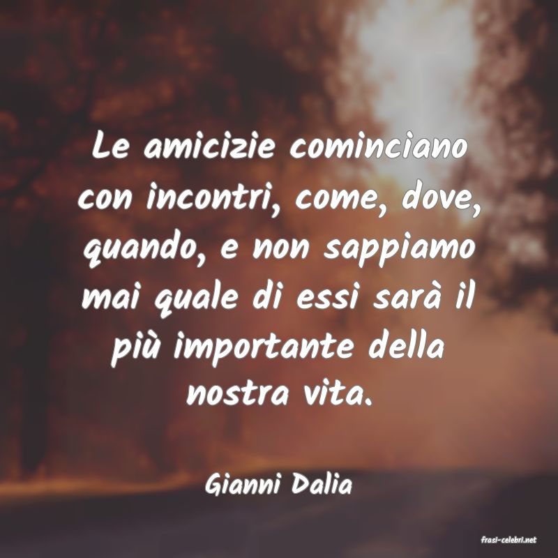 frasi di  Gianni Dalia
