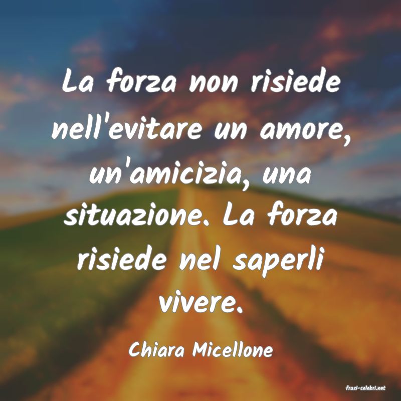 frasi di  Chiara Micellone
