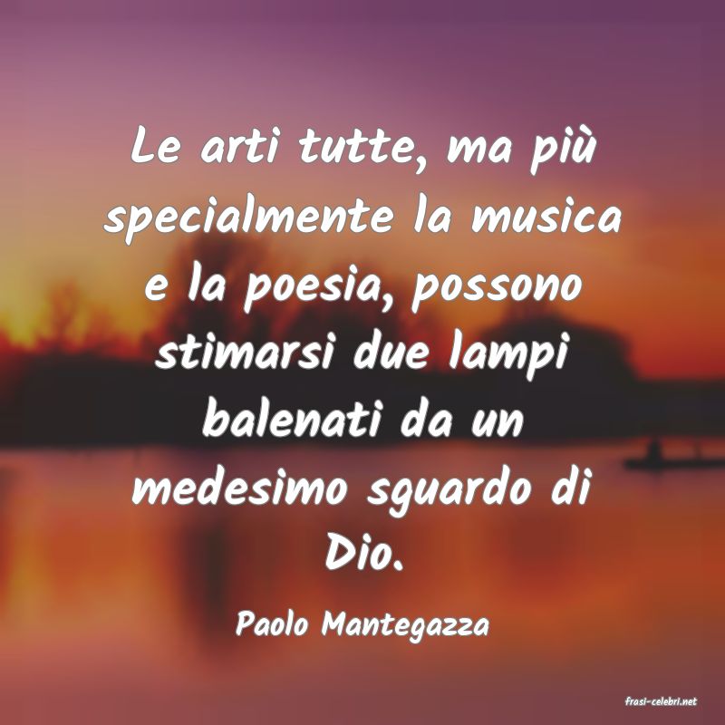 frasi di  Paolo Mantegazza
