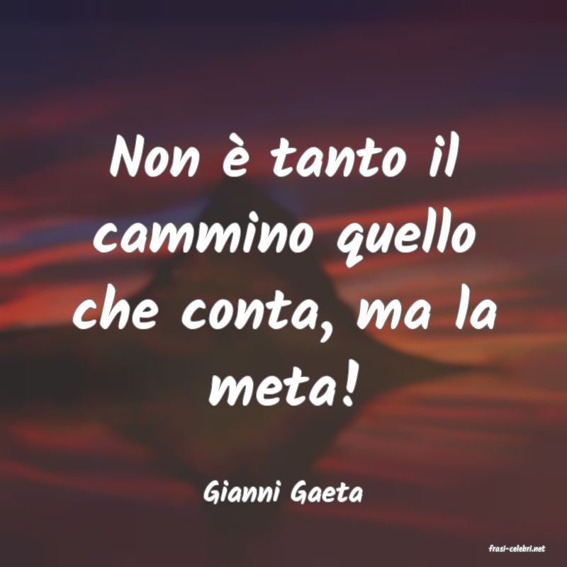 frasi di  Gianni Gaeta
