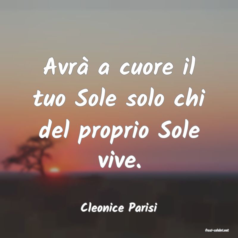 frasi di  Cleonice Parisi
