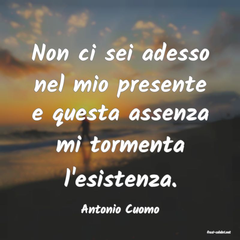 frasi di  Antonio Cuomo
