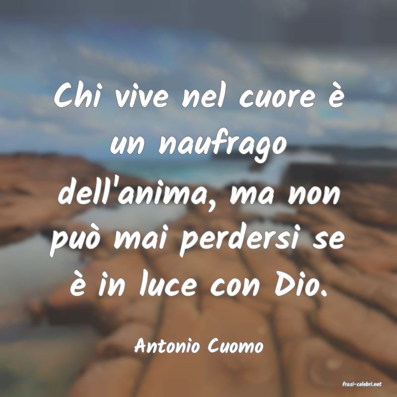 frasi di  Antonio Cuomo
