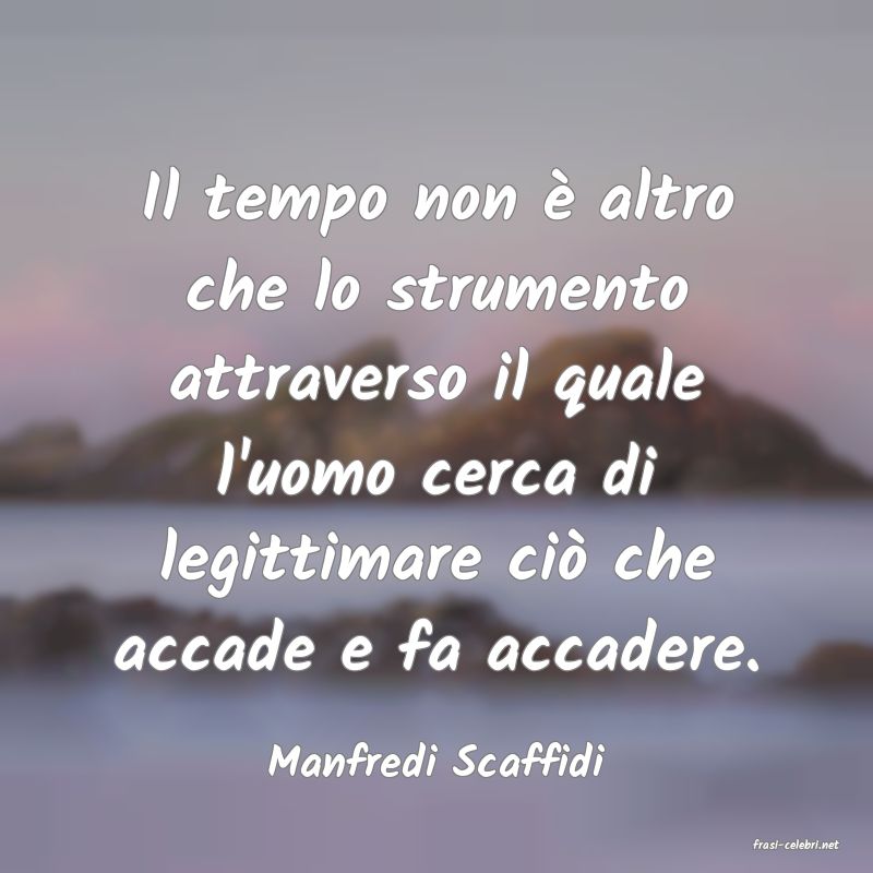 frasi di  Manfredi Scaffidi
