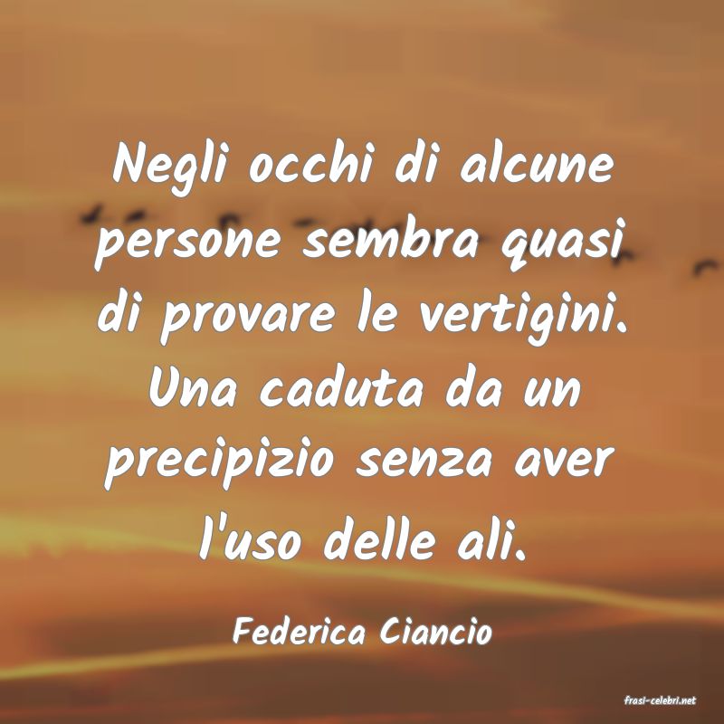 frasi di  Federica Ciancio
