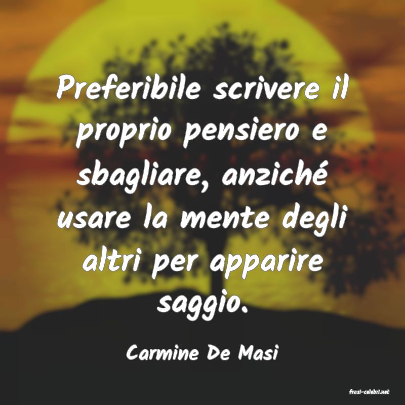 frasi di  Carmine De Masi
