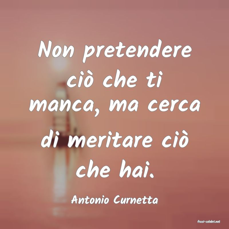 frasi di  Antonio Curnetta
