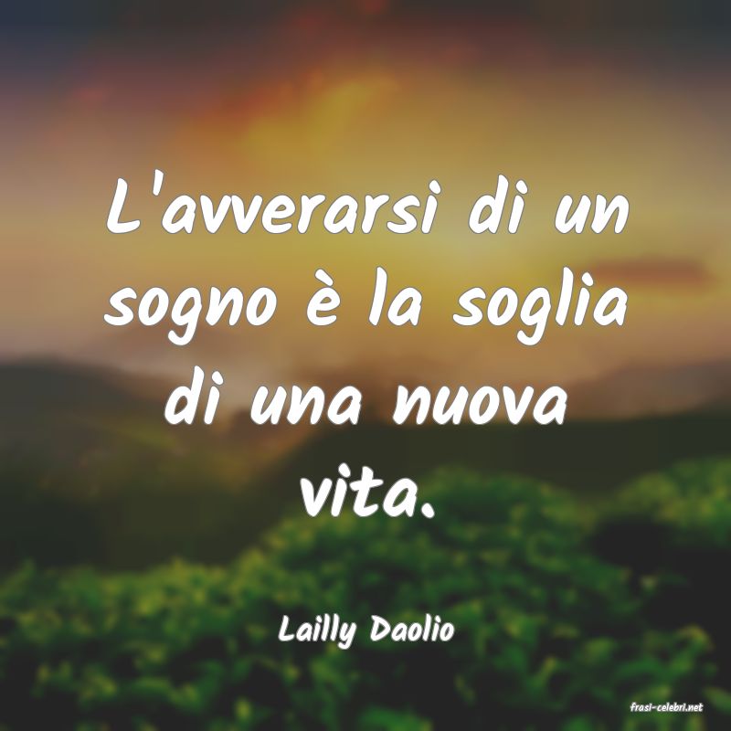 frasi di  Lailly Daolio
