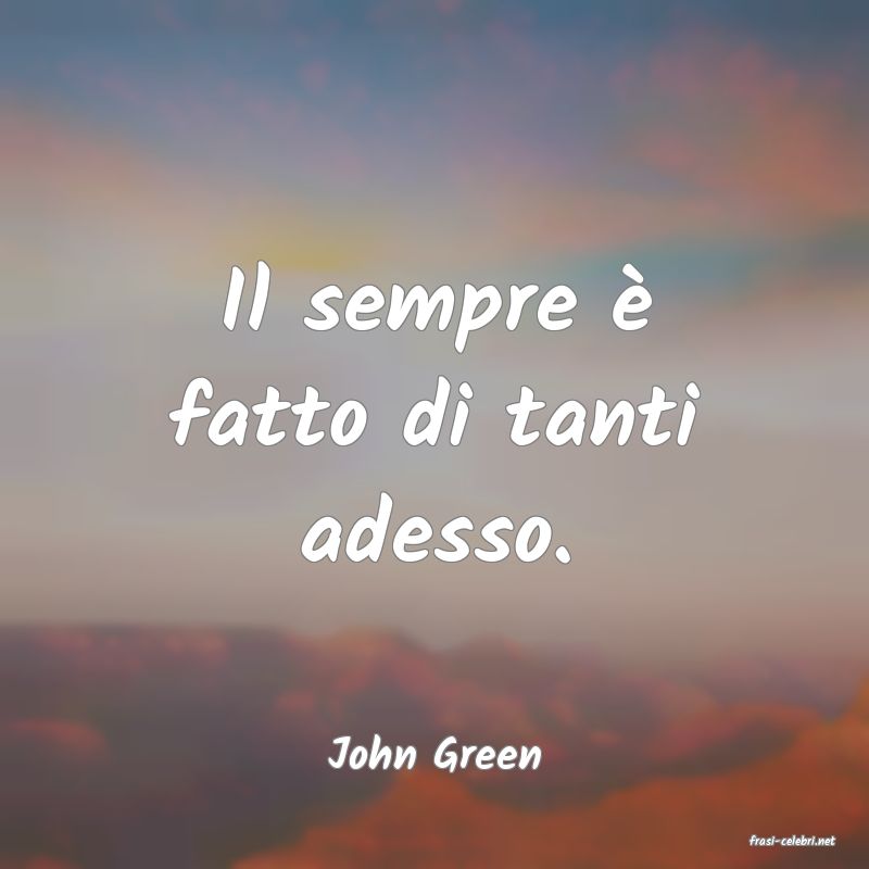 frasi di  John Green
