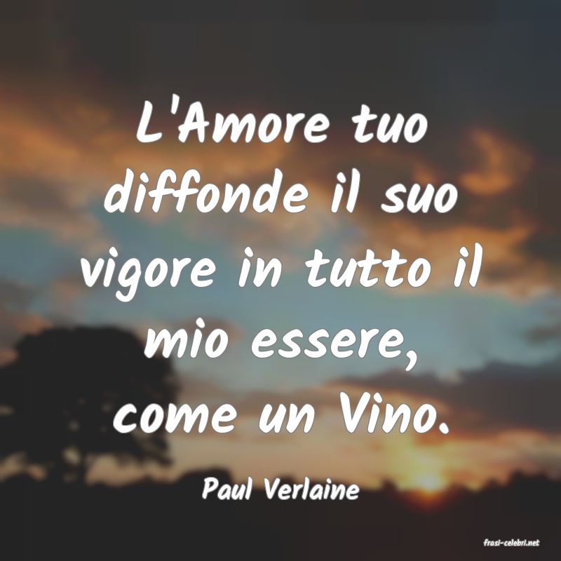 frasi di  Paul Verlaine
