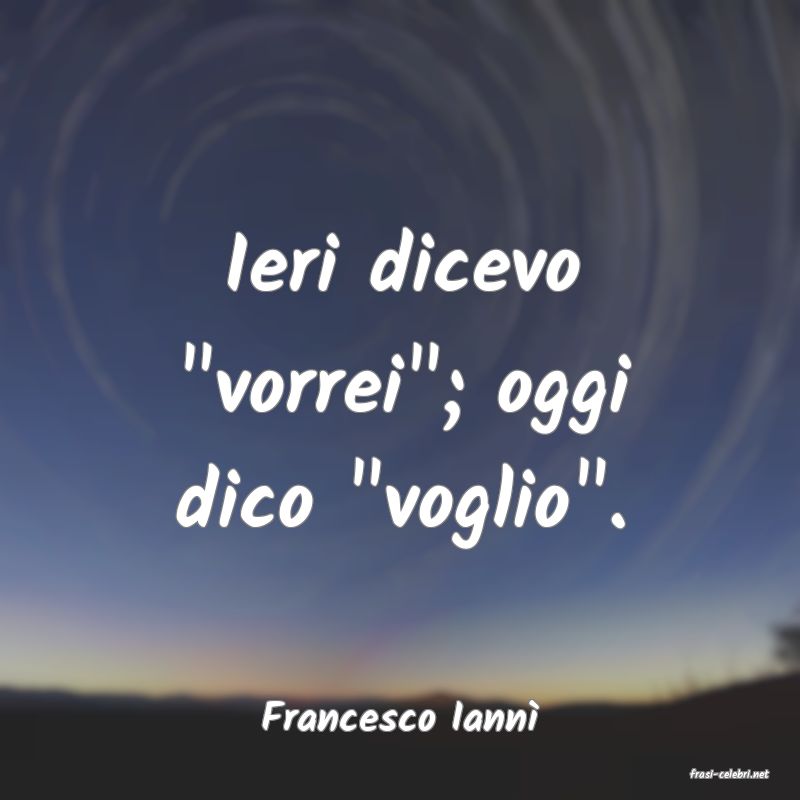 frasi di Francesco Iann