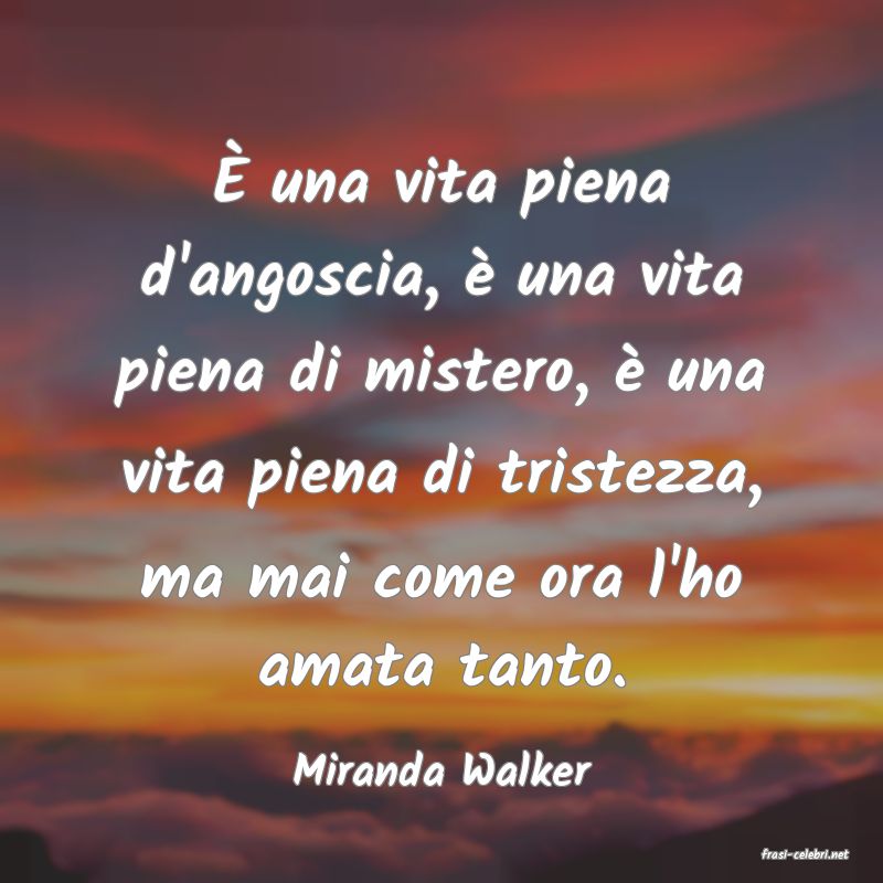 frasi di  Miranda Walker
