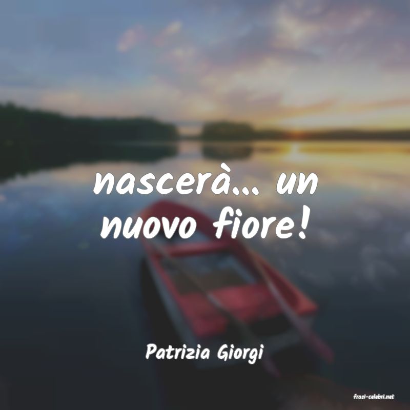 frasi di  Patrizia Giorgi
